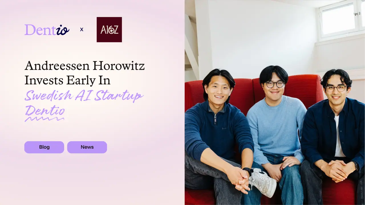 Andreessen Horowitz Invests Early in Swedish AI Startup Dentio