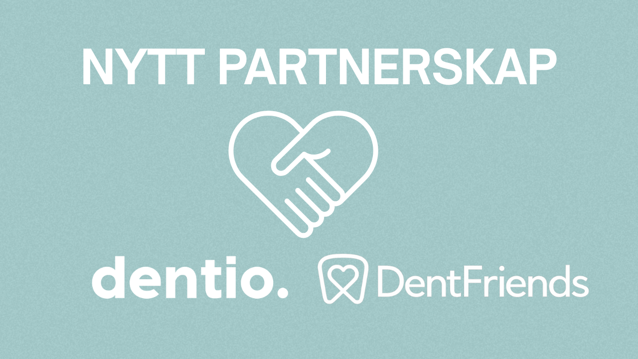 Dentio x DentFriends: Eksklusivt partnerskap for svenske tannklinikker